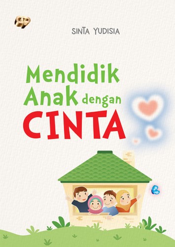Buku Mendidik Anak Dengan Cinta - Gema Insani 100% Original